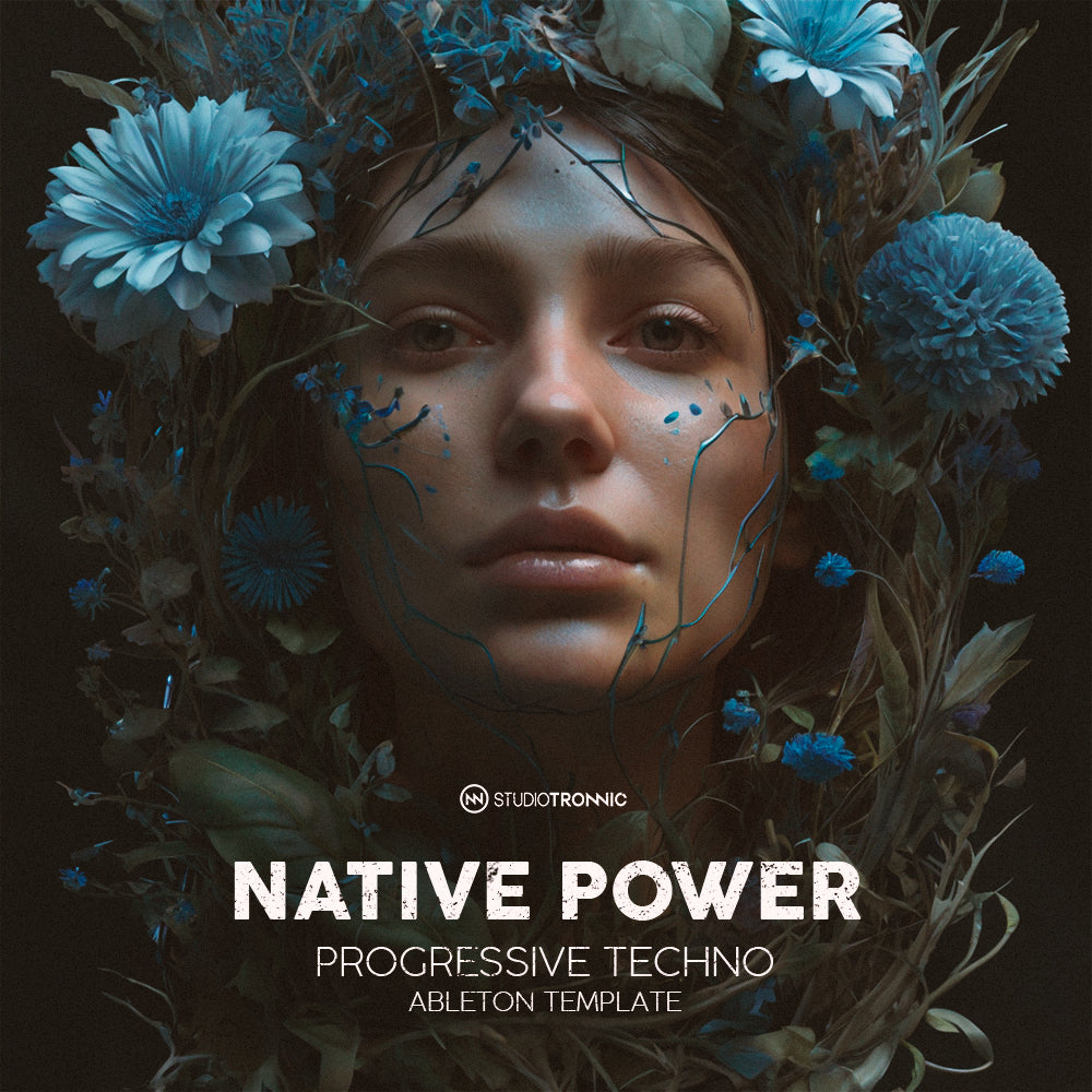Native Power Native Power Progressive Techno Ableton Template – Studio Tronnic