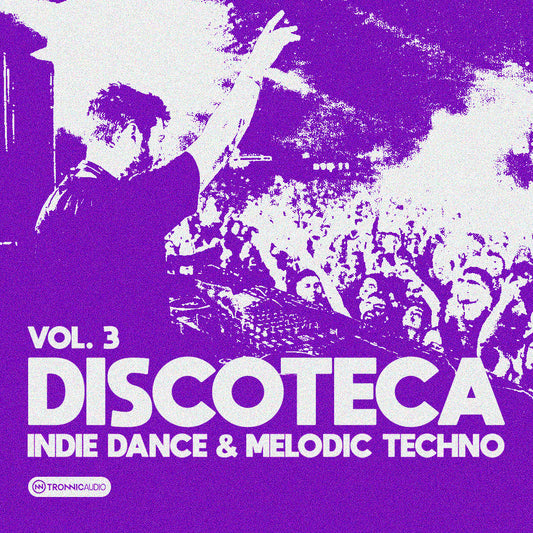DISCOTECA Vol. 3 - Indie Dance & Melodic Techno