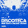 DISCOTECA Vol. 2 - Indie Dance & Melodic Techno