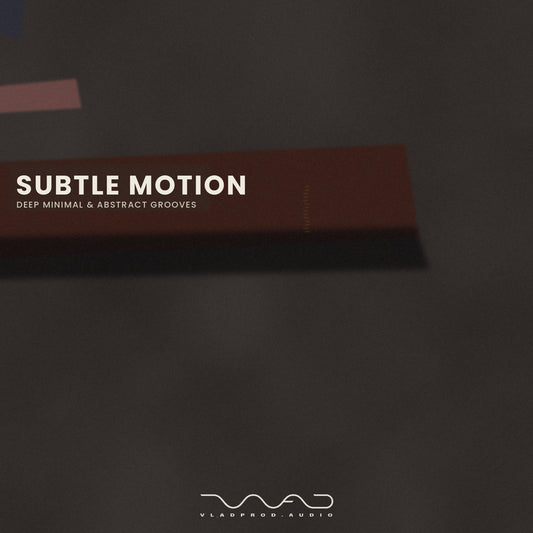 Subtle Motion - Deep Minimal & Abstract Grooves